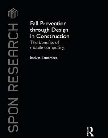 Fall Prevention Through Design in Construction: The Benefits of Mobile Computing (Spon Research)