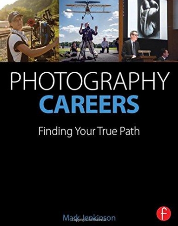 Photography Careers: Finding Your True Path