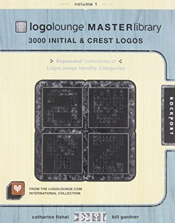 LOGOLOUNGE: MASTER LIBRARY, VOLUME 1: 3,000 INITIALS & CRESTS FROM LOGOLOUNGE.COM