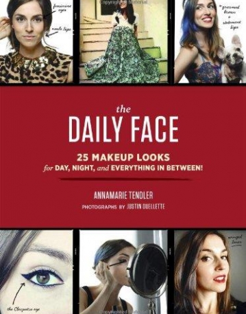 The Daily Face: 25 Makeup Looks for Day, Night, and Everything In Between!