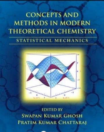CONCEPTS AND METHODS IN MODERN THEORETICAL CHEMISTRY, VOLUME II:STATISTICAL MECHANICS
