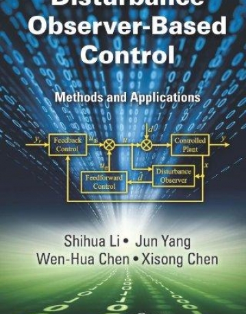Disturbance Observer-Based Control: Methods and Applications