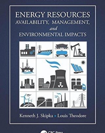 Energy Resources: Availability, Management, and Environmental Impacts (Energy and the Environment)