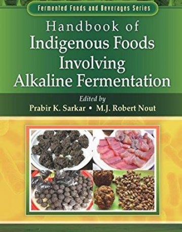 Handbook of Indigenous Foods Involving Alkaline Fermentation (Fermented Foods and Beverages Series)