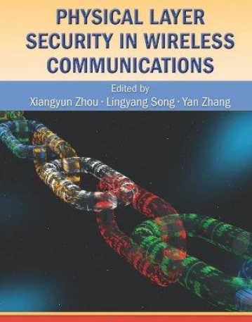 Physical Layer Security in Wireless Communications (Wireless Networks and Mobile Communications)