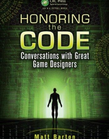 HONORING THE CODE:CONVERSATIONS WITH GREAT GAME DESIGNERS