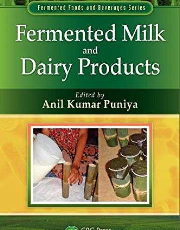Fermented Milk and Dairy Products (Fermented Foods and Beverages Series)