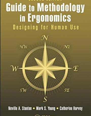 Guide to Methodology in Ergonomics: Designing for Human Use, Second Edition
