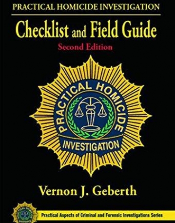 Practical Homicide Investigation Checklist and Field Guide, Second Edition