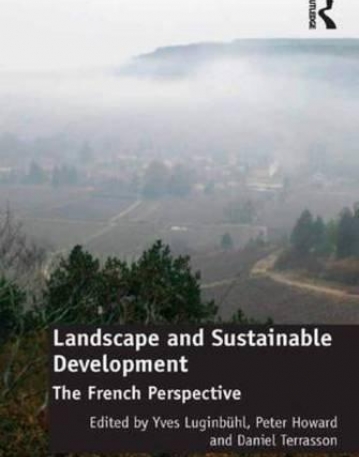 Landscape and Sustainable Development: The French Perspective