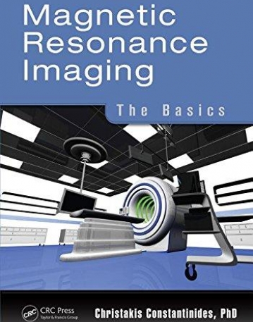 Magnetic Resonance Imaging: The Basics