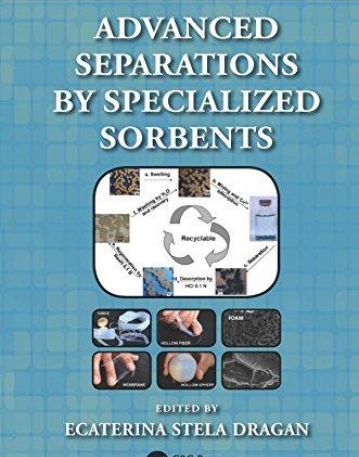 Advanced Separations by Specialized Sorbents (Chromatographic Science Series)