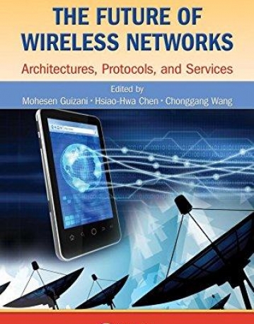 The Future of Wireless Networks: Architectures, Protocols, and Services