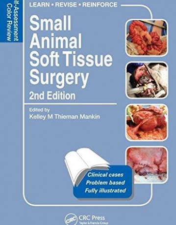 Small Animal Soft Tissue Surgery: Self-Assessment Color Review, Second Edition (Veterinary Self-Assessment Color Review Series)