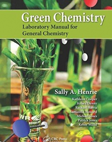 Green Chemistry Laboratory Manual for General Chemistry