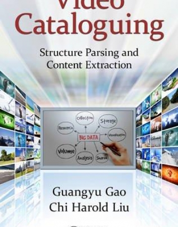 Video Cataloguing: Structure Parsing and Content Extraction