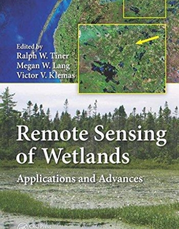 Remote Sensing of Wetlands: Applications and Advances