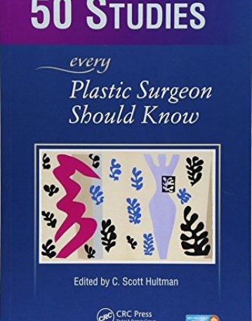 50 Studies Every Plastic Surgeon Should Know(B&Eb)