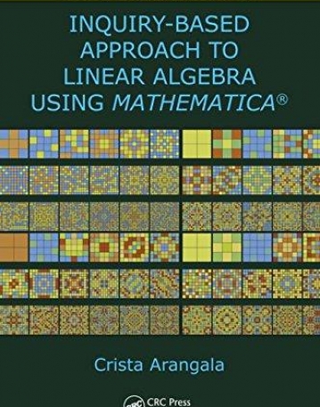 Exploring Linear Algebra: Labs and Projects with Mathematica ® (Textbooks in Mathematics)