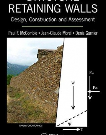 Drystone Retaining Walls: Design, Construction and Assessment