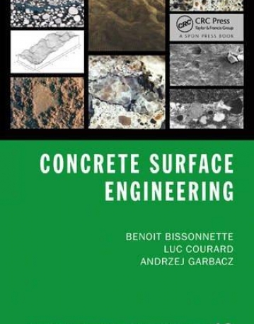 Concrete Surface Engineering (Modern Concrete Technology)