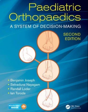 Paediatric Orthopaedics: A System of Decision-Making, Second Edition