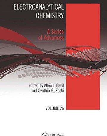 Electroanalytical Chemistry: A Series of Advances: Volume 26