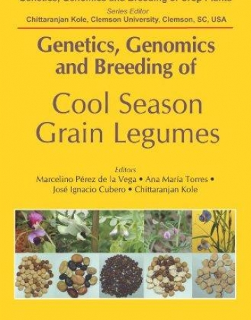 GENETICS, GENOMICS AND BREEDING OF COOL SEASON GRAIN LEGUMES (GENETICS, GENOMICS AND BREEDING OF CROP PLANTS)