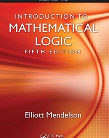 INTRODUCTION TO MATHEMATICAL LOGIC, FIFTH EDITION