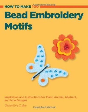 HOW TO MAKE 100 BEAD EMBROIDERY MOTIFS