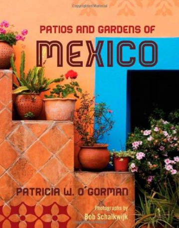 Patios and Gardens of Mexico