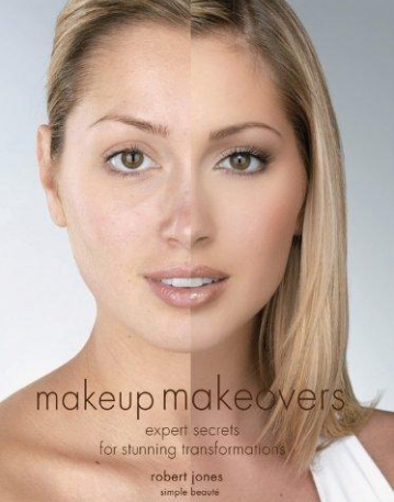 MAKEUP MAKEOVERS: EXPERT SECRETS FOR STUNNING TRANSFORMATIONS