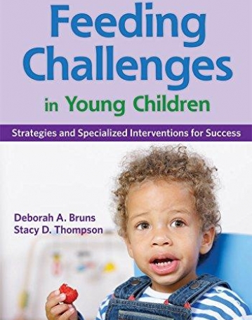 FEEDING CHALLENGES IN YOUNG CHILDREN: STRATEGIES AND SPECIALIZED INTERVENTIONS FOR SUCCESS