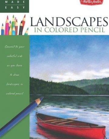 DRAWING MADE EASY: LANDSCAPES IN COLORED PENCIL