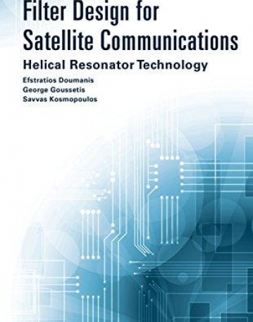 Filter Design for Satellite Communications: Helical Resonator Technology