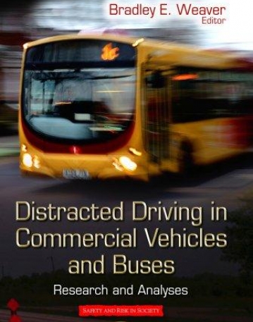 Distracted Driving in Commercial Vehicles and Buses: Research and Analyses (Safety and Risk in Society)
