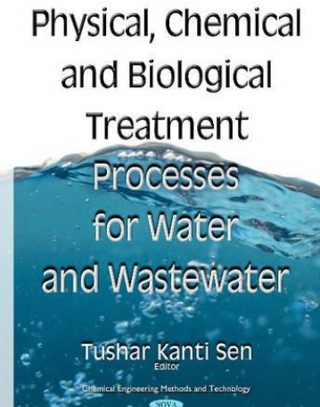 Physical Chemical & Biological Treatment Processes for Water & Wastewater