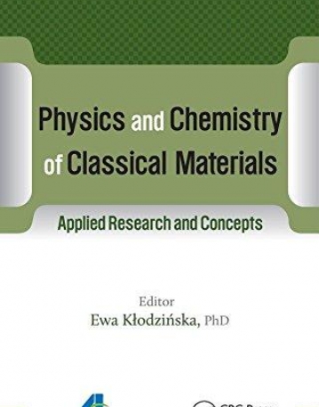 Physics and Chemistry of Classical Materials: Applied Research and Concepts