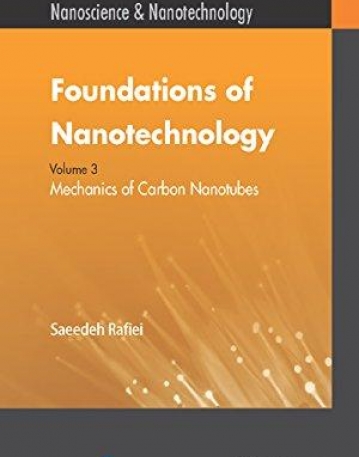 Foundations of Nanotechnology - Three Volume Set: Foundations of Nanotechnology, Volume Three: Mechanics of Carbon Nanotubes
