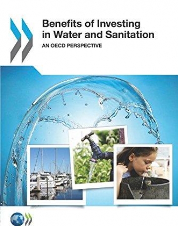 BENEFITS OF INVESTING IN WATER AND SANITATION: AN OECD