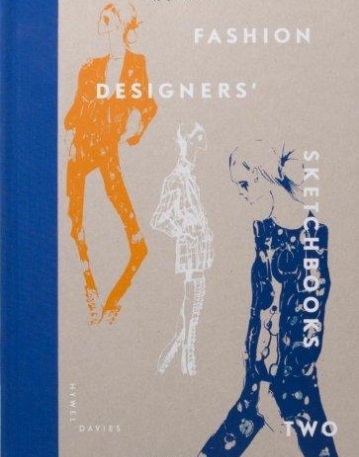 Fashion Designers’ Sketchbooks Two