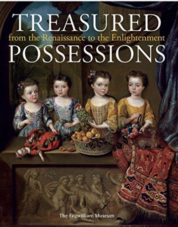 Treasured Possessions: From the Renaissance to the Enlightenment