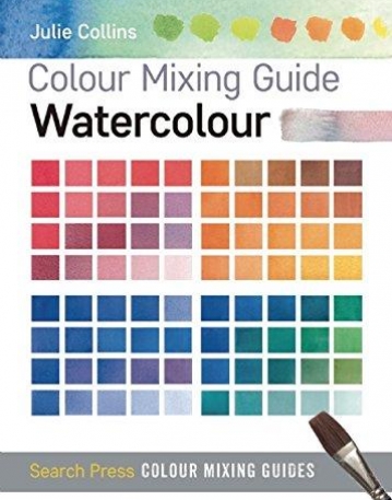 Colour Mixing Guides: Watercolour