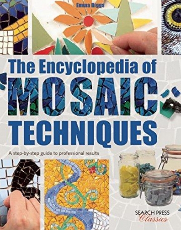 Encyclopedia of Mosaic Techniques