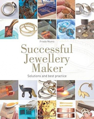 Successful Jewellery Maker: Problems, Solutions and Best Practice