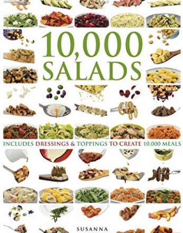 10,000 Salads: Combinations to Create 10,000 Meals
