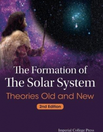 The Formation of the Solar System : Theories Old and New: 2nd Edition