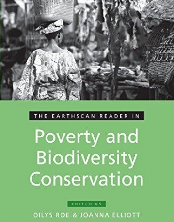 EARTHSCAN READER IN POVERTY AND BIODIVERSITY CONSERVATION,THE