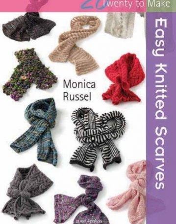 Easy Knitted Scarves (Twenty to Make)