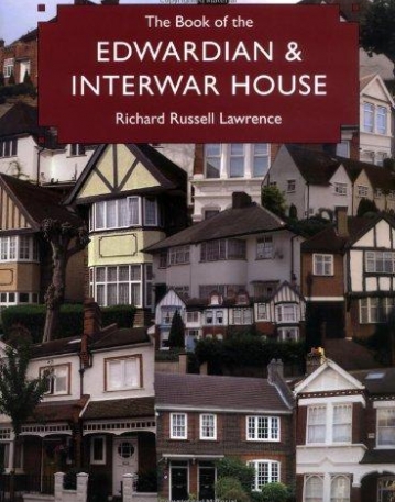 BOOK OF THE EDWARDIAN & INTER WAR HOUSE,THE